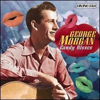 George Morgan - Candy Kisses [Living Era]